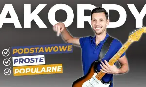 Najprostsze chwyty gitarowe, które sprawią, że nauka będzie łatwa