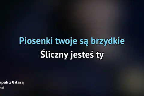 Nie dla mnie jest chłopak z gitarą chwyty - zagraj łatwo tę piosenkę