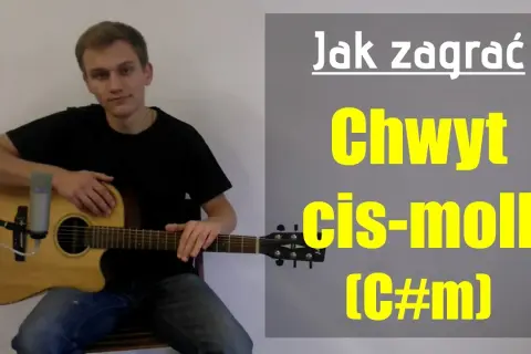 Cis chwyt gitarowy: jak łatwo zagrać akordy C# major i minor