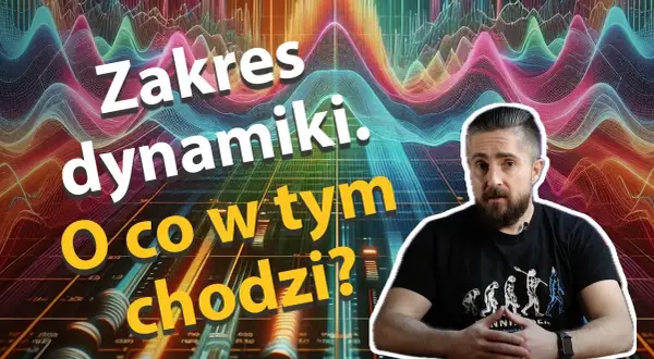 Co oznacza dynamika w słuchawkach i jak wpływa na jakość dźwięku