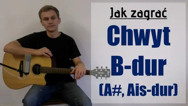 Jak łatwo zagrać chwyty gitarowe b dur i unikać trudności