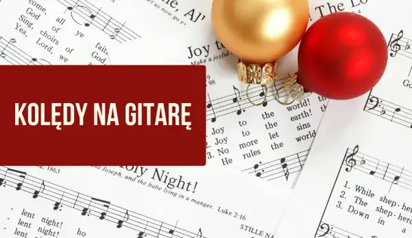Uciekali chwyty gitarowe – zagraj pięknie tę kolędę na gitarze